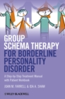 Group Schema Therapy for Borderline Personality Disorder : A Step-by-Step Treatment Manual with Patient Workbook - eBook