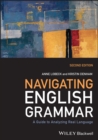 Navigating English Grammar : A Guide to Analyzing Real Language - Book