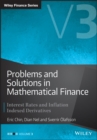 Problems and Solutions in Mathematical Finance : Interest Rates and Inflation Indexed Derivatives - Book