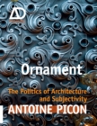 Ornament : The Politics of Architecture and Subjectivity - Book