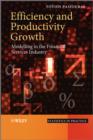Efficiency and Productivity Growth : Modelling in the Financial Services Industry - Book