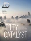 City Catalyst : Architecture in the Age of Extreme Urbanisation - Book