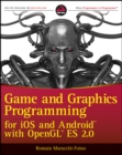 Game and Graphics Programming for iOS and Android with OpenGL ES 2.0 - eBook