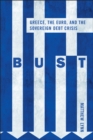 Bust : Greece, the Euro and the Sovereign Debt Crisis - eBook
