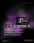 Media Composer 6 : Professional Effects and Compositing - Book