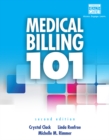 Medical Billing 101 (with Cengage EncoderPro Demo Printed Access Card and Premium Web Site, 2 terms (12 months) Printed Access Card) - Book