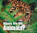 Our World Readers: Where Are the Animals? Big Book - Book