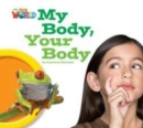Our World Readers: My Body, Your Body Big Book - Book