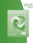 Student Study Guide and Solutions Manual for Larson's Trigonometry - Book