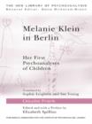 Melanie Klein in Berlin : Her First Psychoanalyses of Children - eBook