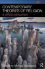 Contemporary Theories of Religion : A Critical Companion - eBook