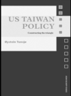 US Taiwan Policy : Constructing the Triangle - eBook