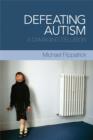 Defeating Autism : A Damaging Delusion - eBook