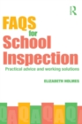 FAQs for School Inspection : Practical Advice and Working Solutions - eBook