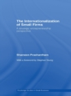 The Internationalization of Small Firms : A Strategic Entrepreneurship Perspective - eBook