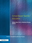 School-Based Teacher Education : Telling Tales from a Fictional Primary School - eBook