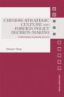 Chinese Strategic Culture and Foreign Policy Decision-Making : Confucianism, Leadership and War - eBook