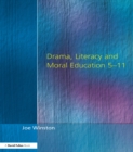 Drama, Literacy and Moral Education 5-11 - eBook