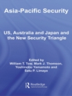 Asia-Pacific Security : US, Australia and Japan and the New Security Triangle - eBook