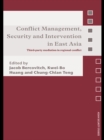 Conflict Management, Security and Intervention in East Asia : Third-party Mediation in Regional Conflict - eBook