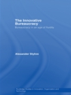 The Innovative Bureaucracy : Bureaucracy in an Age of Fluidity - eBook