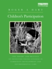 Children's Participation : The Theory and Practice of Involving Young Citizens in Community Development and Environmental Care - eBook