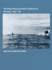 The Royal Navy and Anti-Submarine Warfare, 1917-49 - eBook