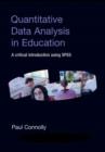 Quantitative Data Analysis in Education : A Critical Introduction Using SPSS - eBook