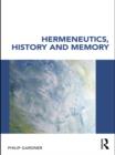 Hermeneutics, History and Memory - eBook