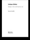 Urban Ethic : Design in the Contemporary City - eBook