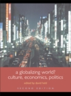 A Globalizing World? : Culture, Economics, Politics - eBook