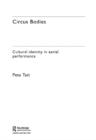 Circus Bodies : Cultural Identity in Aerial Performance - eBook