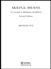 Skilful Means : A Concept in Mahayana Buddhism - eBook