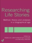 Researching Life Stories : Method, Theory and Analyses in a Biographical Age - eBook