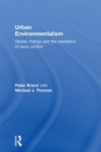 Urban Environmentalism : Global Change and the Mediation of Local Conflict - eBook
