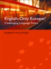 English-Only Europe? : Challenging Language Policy - eBook