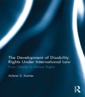 The Development of Disability Rights Under International Law : From Charity to Human Rights - eBook