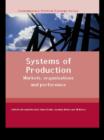 Systems of Production : Markets, Organisations and Performance - eBook