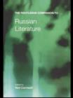 The Routledge Companion to Russian Literature - eBook