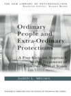 Ordinary People and Extra-ordinary Protections : A Post-Kleinian Approach to the Treatment of Primitive Mental States - eBook