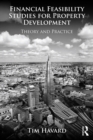 Financial Feasibility Studies for Property Development : Theory and Practice - eBook