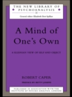 A Mind of One's Own : A Psychoanalytic View of Self and Object - eBook