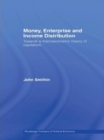 Money, Enterprise and Income Distribution : Towards a macroeconomic theory of capitalism - eBook