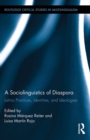A Sociolinguistics of Diaspora : Latino Practices, Identities, and Ideologies - eBook