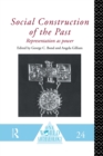 Social Construction of the Past : Representation as Power - eBook