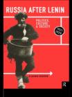 Russia After Lenin : Politics, Culture and Society, 1921-1929 - eBook