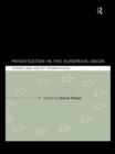 Privatization in the European Union : Theory and Policy Perspectives - eBook