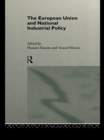 The European Union and National Industrial Policy - eBook