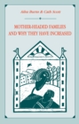 Mother-headed Families and Why They Have Increased - eBook