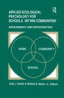 Applied Ecological Psychology for Schools Within Communities : Assessment and Intervention - eBook
